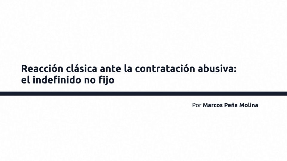 Reacción clásica ante la contratación abusiva: el indefinido no fijo